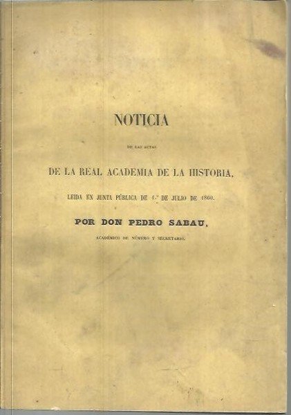 NOTICIA DE LAS ACTAS DE LA REAL ACADEMIA DE LA …