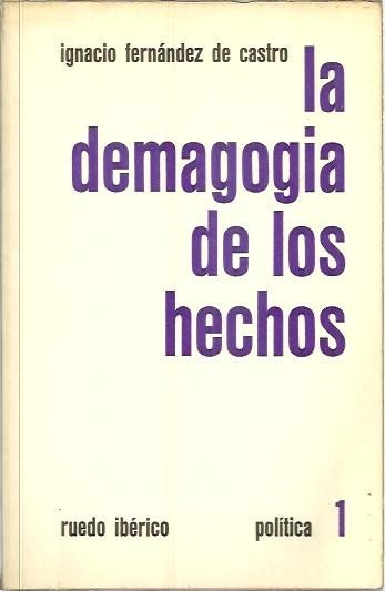 LA DEMAGOGIA DE LOS HECHOS.