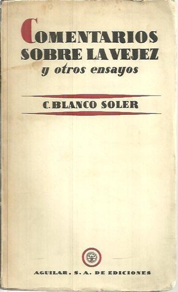 COMENTARIOS SOBRE LA VEJEZ Y OTROS ENSAYOS.