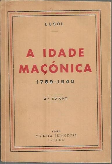 A IDADE MAÇONICA. (1789-1940).