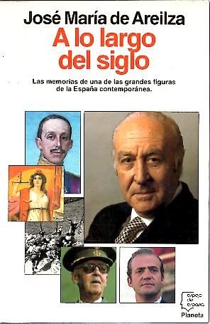 A LO LARGO DEL SIGLO. LAS MEMORIAS DE UNA DE …