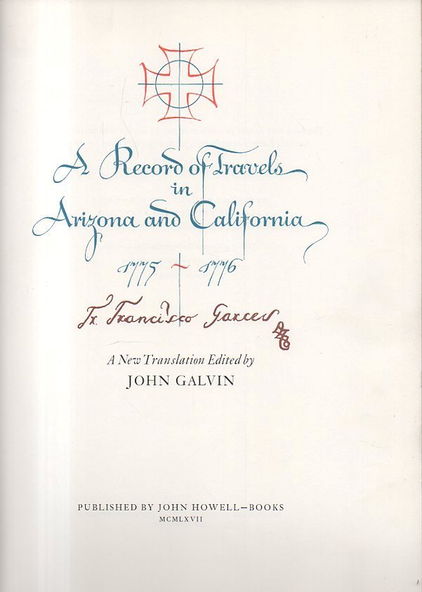 A RECORD OF TRAVELS IN ARIZONA AND CALIFORNIA, 1775-1776, FR. …