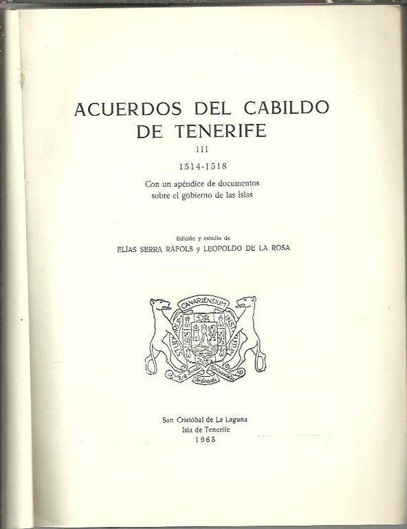 ACUERDOS DEL CABILDO DE TENERIFE. III. 1514-1518. CON UN APENDICE …