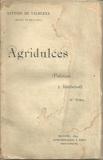 AGRIDULCES (POLITICOS Y LITERARIOS). SEGUNDA TOMA.