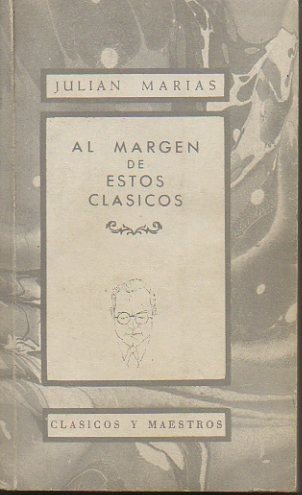 AL MARGEN DE ESTOS CLASICOS. AUTORES ESPAÑOLES DEL SIGLO XX.