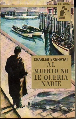 AL MUERTO NO LE QUERIA NADIE.