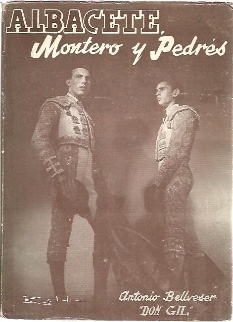 ALBACETE, MONTERO Y PEDRES.