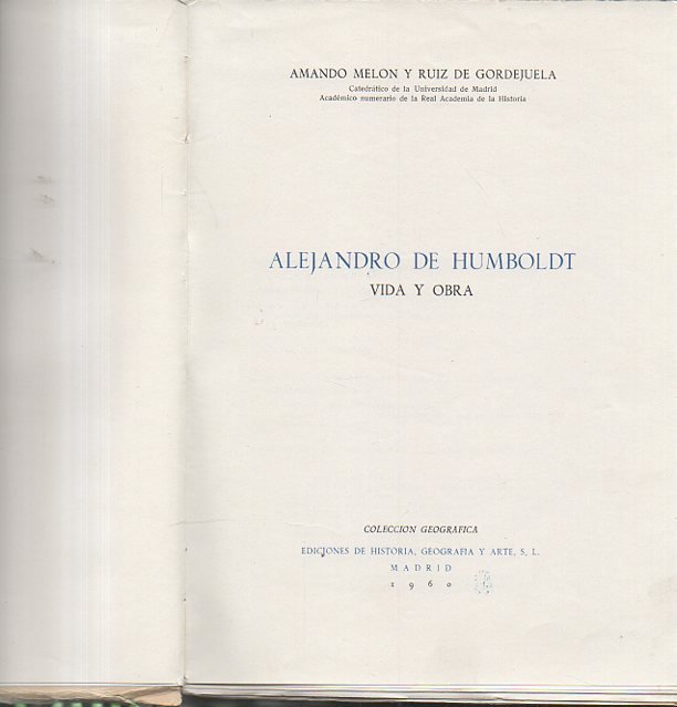 ALEJANDRO DE HUMBOLDT. VIDA Y OBRA.
