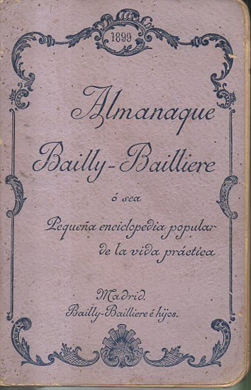 ALMANAQUE BAILLY-BAILLIERE O SEA PEQUEÑA ENCICLOPEDIA POPULAR DE LA VIDA …