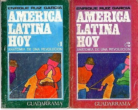 AMERICA LATINA HOY. ANATOMIA DE UNA REVOLUCION.