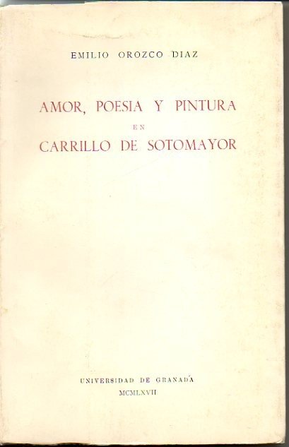 AMOR, POESIA Y PINTURA EN CARRILLO DE SOTOMAYOR. COMENTARIOS E …