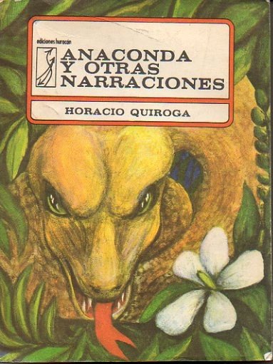 ANACONDA Y OTRAS NARRACIONES.