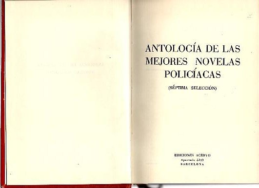 ANTOLOGIA DE LAS MEJORES NOVELAS POLICIACAS. (SEPTIMA SELECCIÓN).
