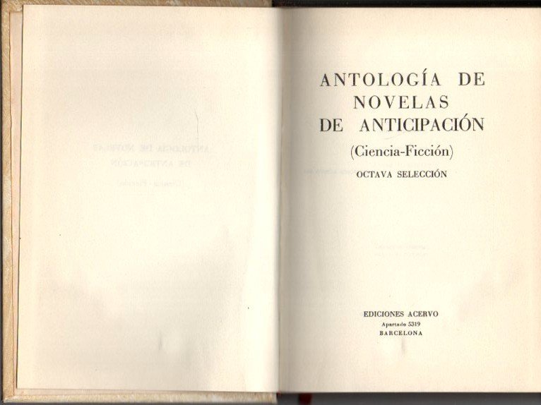 ANTOLOGIA DE NOVELAS DE ANTICIPACION. (CIENCIA FICCION). OCTAVA SELECCIÓN.