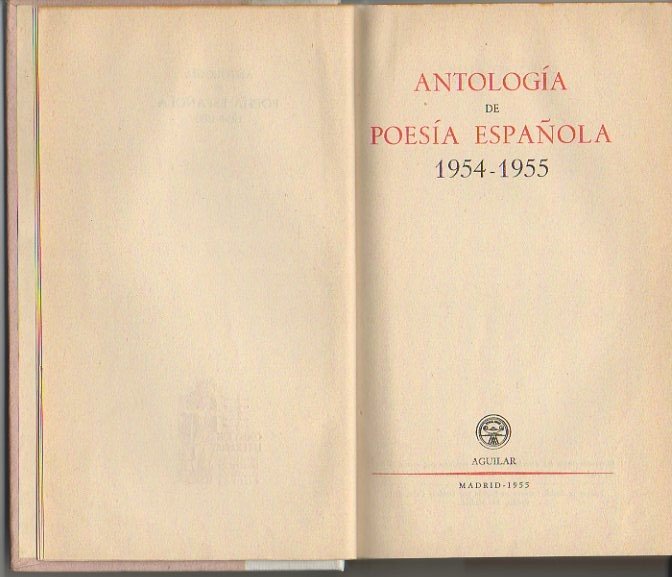ANTOLOGIA DE POESIA ESPAÑOLA. 1954-1955.