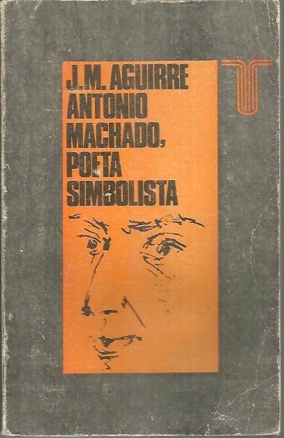 ANTONIO MACHADO. POETA SIMBOLISTA.