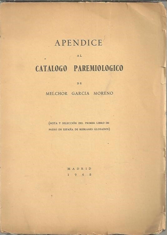 APENDICE AL CATALOGO PAREMIOLOGICO. (NOTA Y SELECCION DEL PRIMER LIBRO …