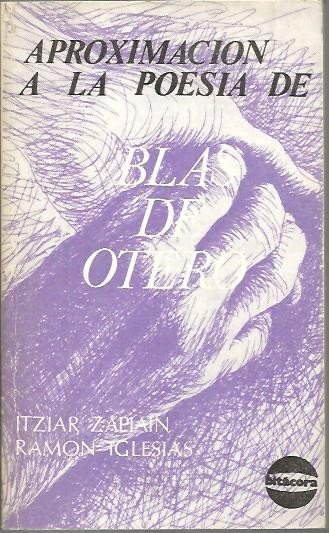 APROXIMACION A LA POESIA DE BLAS DE OTERO.