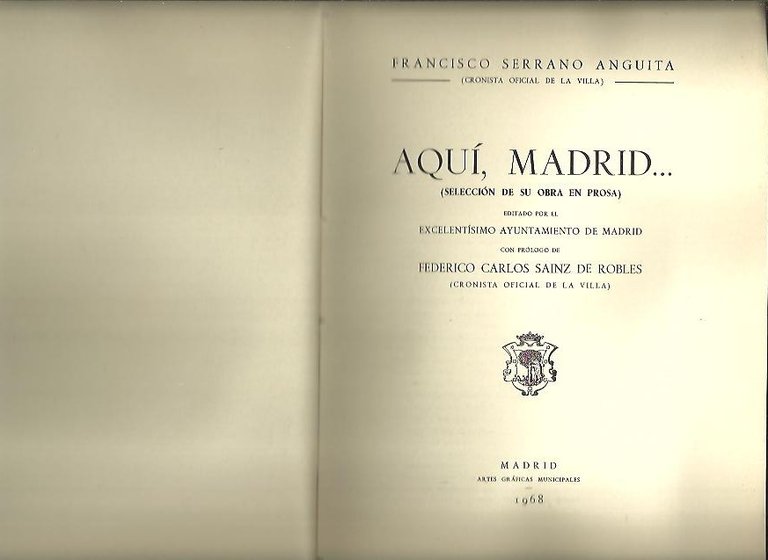 AQUI, MADRID. SELECCION DE SU OBRA EN PROSA.