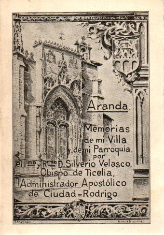 ARANDA. MEMORIAS DE MI VILLA Y DE MI PARROQUIA.