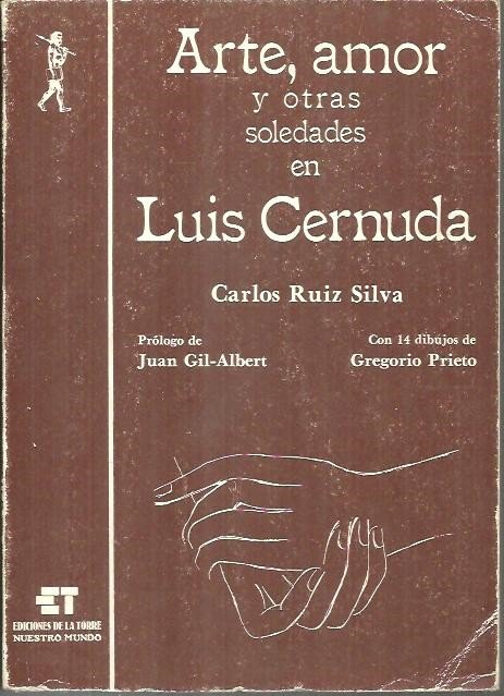 ARTE, AMOR Y OTRAS SOLEDADES EN LUIS CERNUDA.