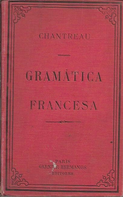 ARTE DE HABLAR BIEN FRANCES O GRAMATICA FRANCESA PARA USO …