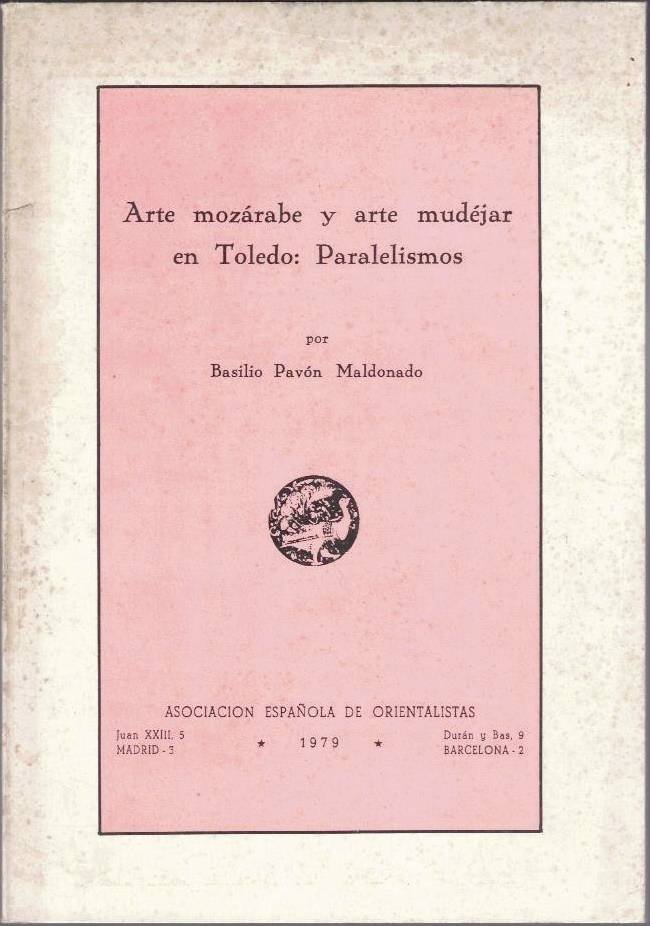 ARTE MOZARABE Y ARTE MUDEJAR EN TOLEDO. PARALELISMOS.