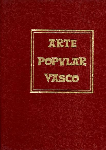 ARTE POPULAR VASCO.