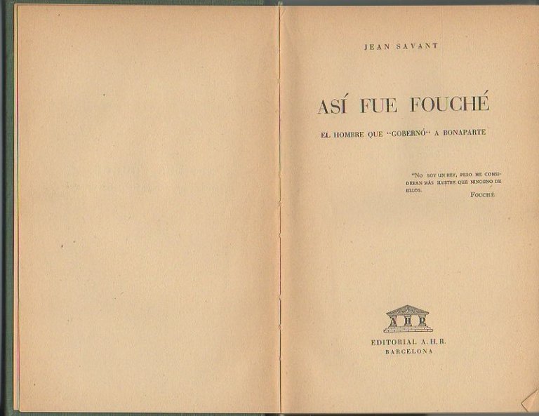 ASI FUE FOUCHE. EL HOMBRE QUE GOBERNO A BONAPARTE.