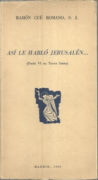 ASI LE HABLO JERUSALEN . (PAULO VI EN TIERRA SANTA). | Immagine Gallery 2