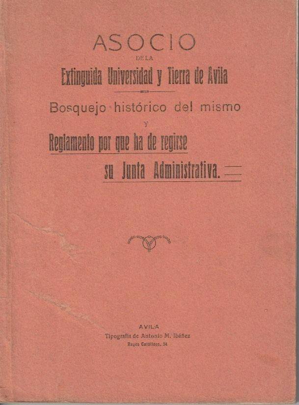 ASOCIO DE LA EXTINGUIDA UNIVERSIDAD Y TIERRA DE AVILA. BOSQUEJO …
