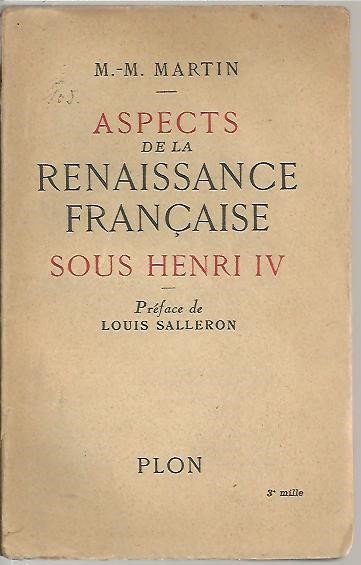 ASPECTS DE LA RENAISSANCE FRANÇAISE SOUS HENRI IV.