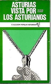 ASTURIAS VISTA POR LOS ASTURIANOS.