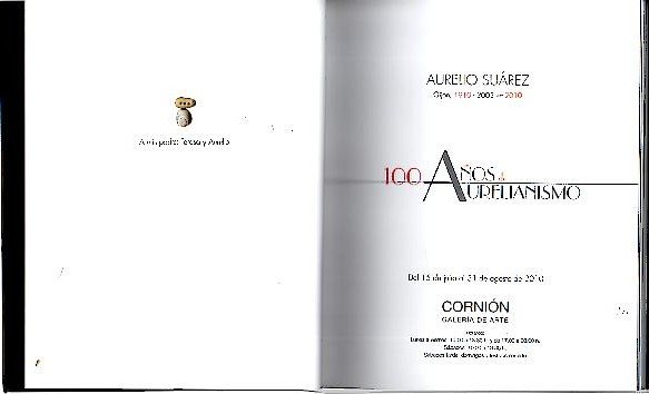 AURELIO SUAREZ. GIJON, 1910-2003. 100 AÑOS DE AURELIANISMO. DEL 15 …