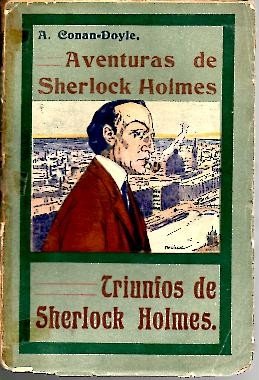 AVENTURAS DE SHERLOCK HOLMES. TRIUNFOS DE SHERLOCK HOLMES.