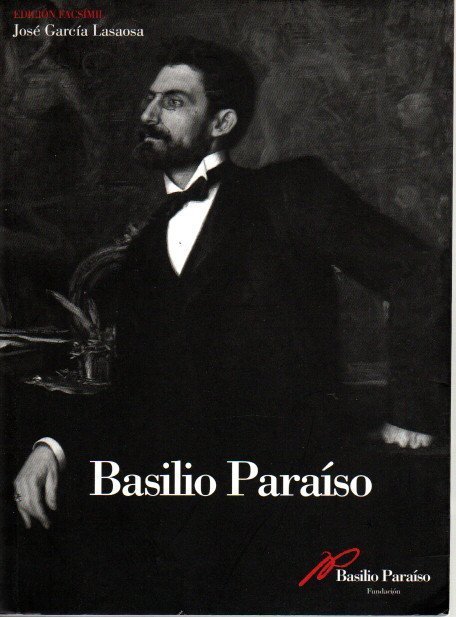 BASILIO PARAISO. INDUSTRIAL Y POLITICO ARAGONES DE LA RESTAURACION.