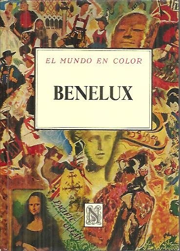 BENELUX. BELGICA, HOLANDA, LUXEMBURGO.
