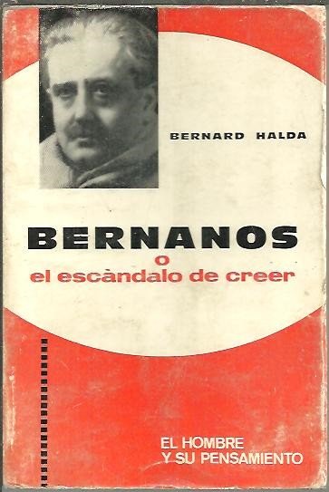BERNANOS O EL ESCANDALO DE CREER.