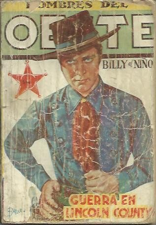 BILLY EL NIÑO. GUERRA EN LINCOLN COUNTY.