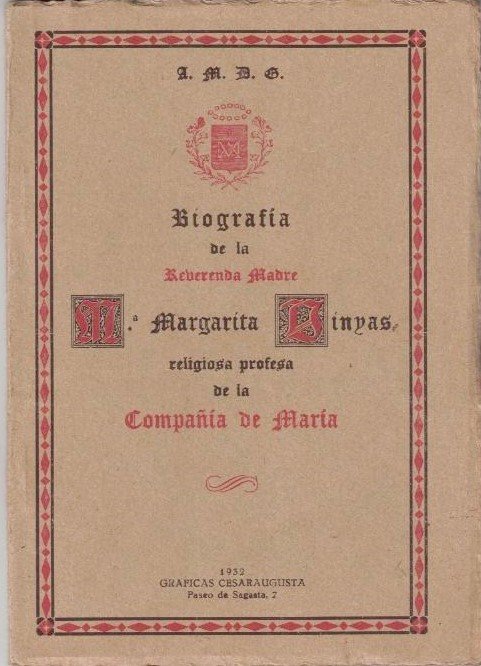 BIOGRAFIA DE M. M. MARGARITA VINYAS, RELIGIOSA PROFESA DE LA …