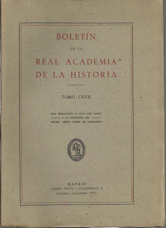 BOLETIN DE LA REAL ACADEMIA DE HISTORIA. TOMO CXVII. CUADERNO …