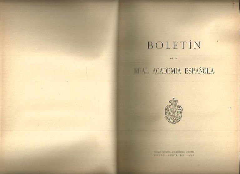 BOLETIN DE LA REAL ACADEMIA ESPAÑOLA. TOMO XXVIII. CUADERNO CXXIII, …