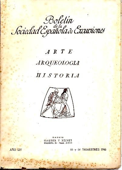 BOLETIN DE LA SOCIEDAD ESPAÑOLA DE EXCURSIONES. ARTE-ARQUEOLOGIA-HISTORIA. III Y …