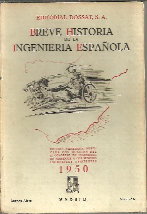 BREVE HISTORIA DE LA INGENIERIA ESPAÑOLA.