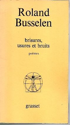 BRISURES, USURES ET BRUITS.