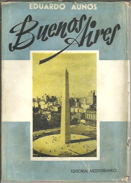 BUENOS AIRES. AYER, HOY Y MAÑANA.