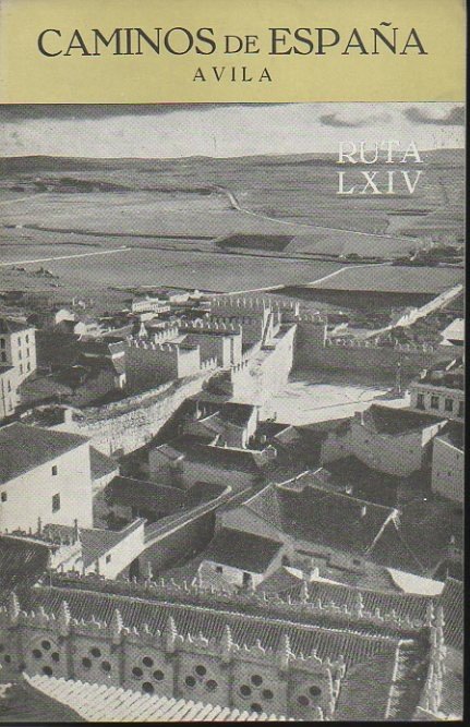 CAMINOS DE ESPAÑA. AVILA. RUTA LXIV.