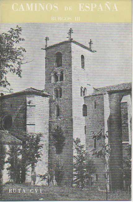 CAMINOS DE ESPAÑA. BURGOS. III. RUTA CVI.