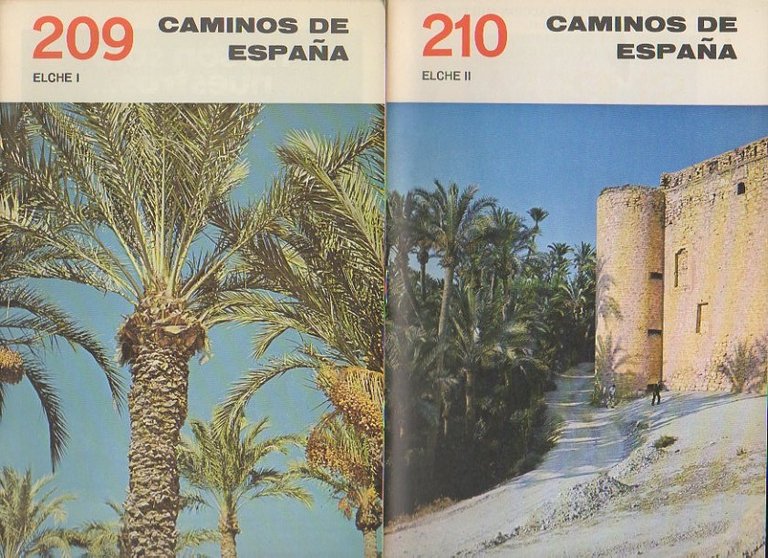 CAMINOS DE ESPAÑA. ELCHE. I. RUTA 209. ELCHE. II. RUTA …