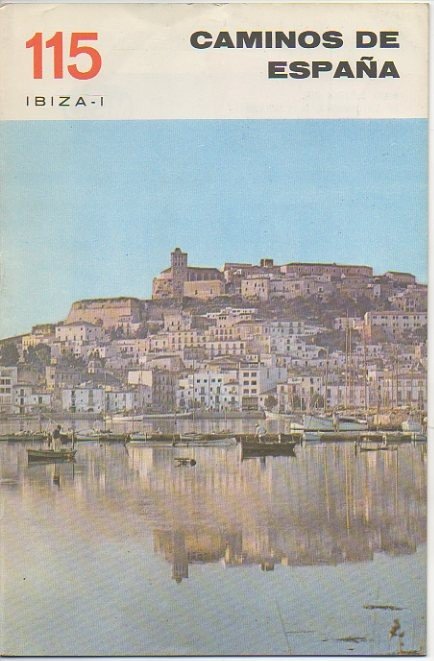 CAMINOS DE ESPAÑA. IBIZA. I. RUTA 115.